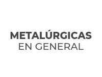 Metalúrgicas en Gral.